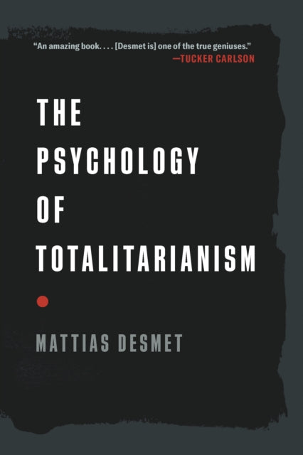 Book cover of: Psychology of Totalitarianism. By: Mattias Desmet
