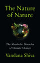 Book cover of: Nature of Nature. By: Vandana Shiva