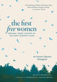 Book cover of: First Free Women. By: Matty Weingast