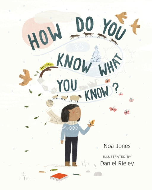 Book cover of: How Do You Know What You Know?. By: Noa Jones