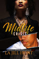 Book cover of: Midlife Crisis. By: La Jill Hunt
