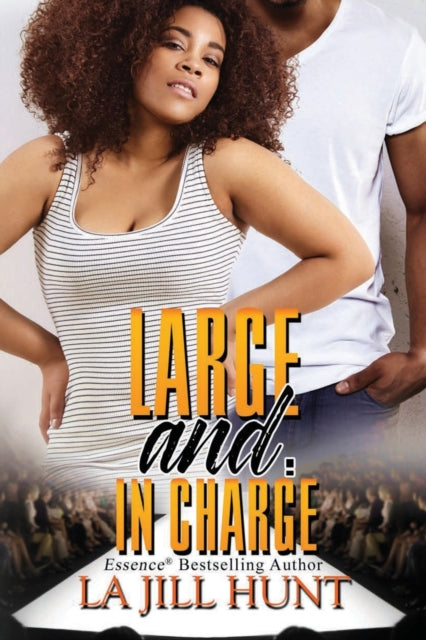 Book cover of: Large And In Charge. By: La Jill Hunt
