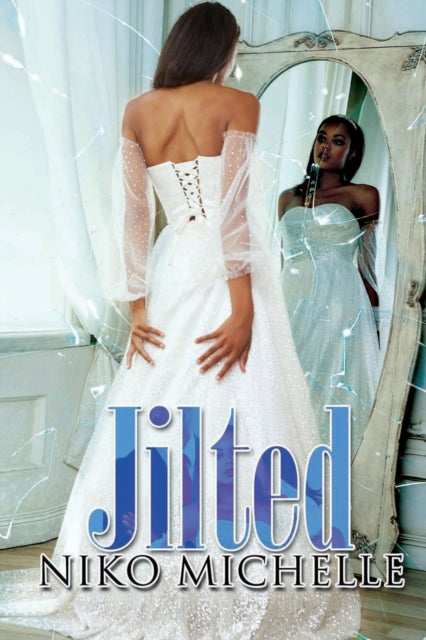 Book cover of: Jilted. By: Niko Michelle