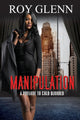 Book cover of: Manipulation. By: Roy Glenn