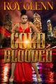 Book cover of: Cold Blooded. By: Roy Glenn