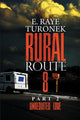 Book cover of: Rural Route 8 Part 2. By: E. Raye Turonek