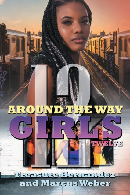 Book cover of: Around the Way Girls 12. By: Treasure Hernandez