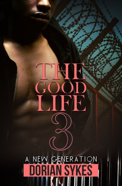 Book cover of: Good Life Part 3. By: Dorian Sykes