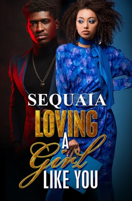Book cover of: Loving a Girl Like You. By: Sequaia