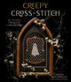 Book cover of: Creepy Cross-Stitch. By: Lindsay Swearingen