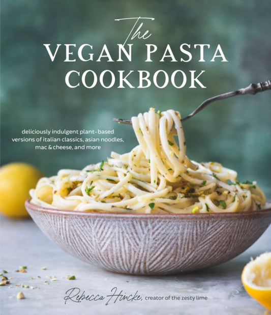Book cover of: Vegan Pasta Cookbook. By: Rebecca Hincke