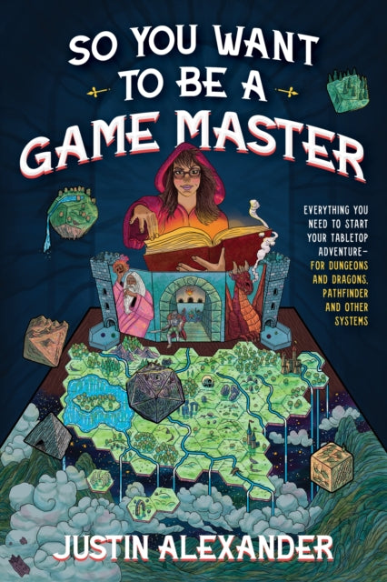 Book cover of: So You Want To Be A Game Master. By: Justin Alexander