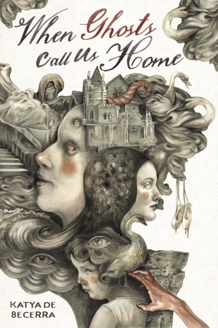 Book cover of: When Ghosts Call Us Home. By: Katya de Becerra