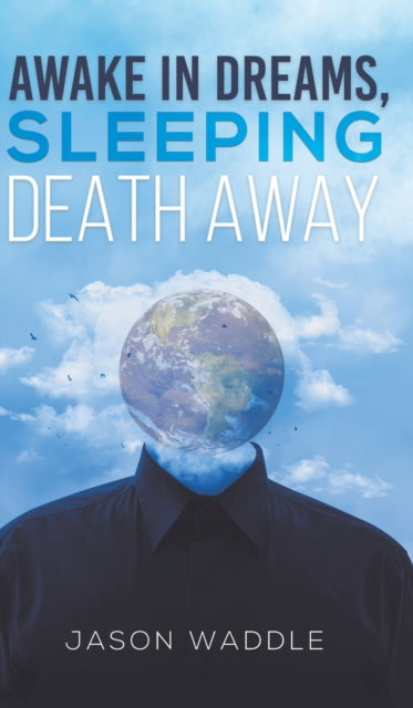 Book cover of: Awake in Dreams, Sleeping Death Away
