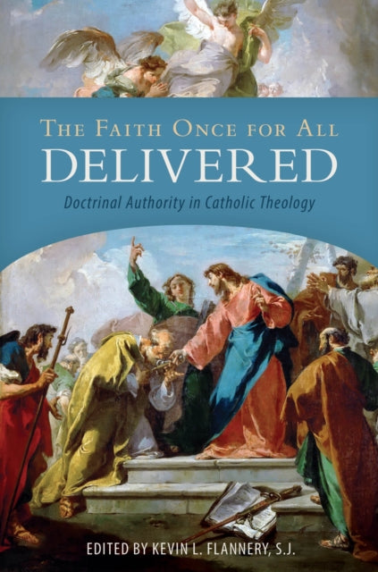 Book cover of: Faith Once for All Delivered. By: Kevin L. Flannery