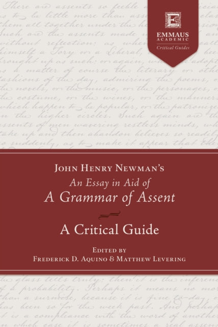 John Henry Newman's an Essay in Aid of a Grammar of Assent