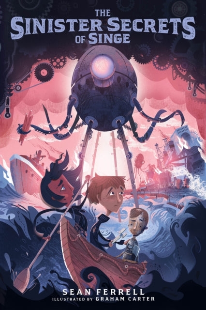 Book cover of: Sinister Secrets of Singe. By: Sean Ferrell