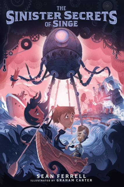 Book cover of: Sinister Secrets of Singe. By: Sean Ferrell