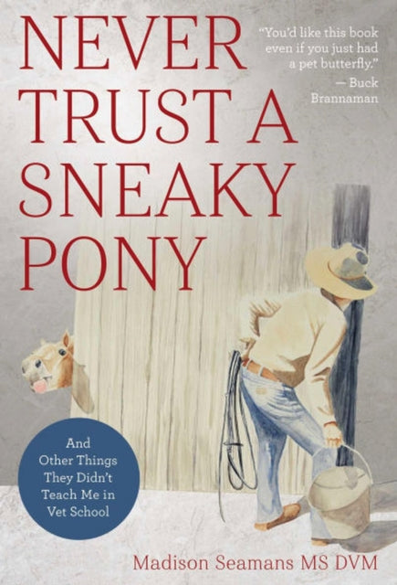 Book cover of: Never Trust a Sneaky Pony. By: Madison Seaman