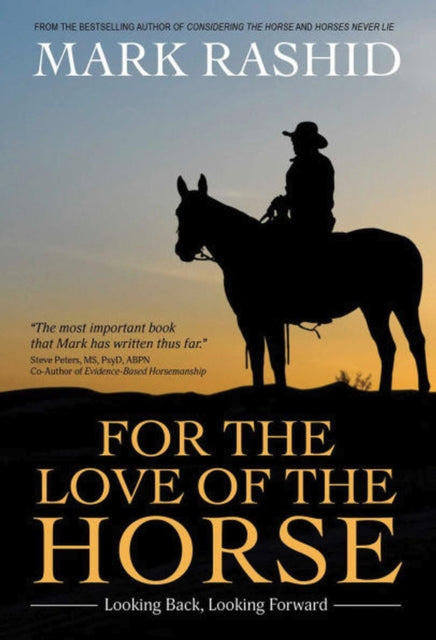 Book cover of: For the Love of the Horse. By: Mark Rashid