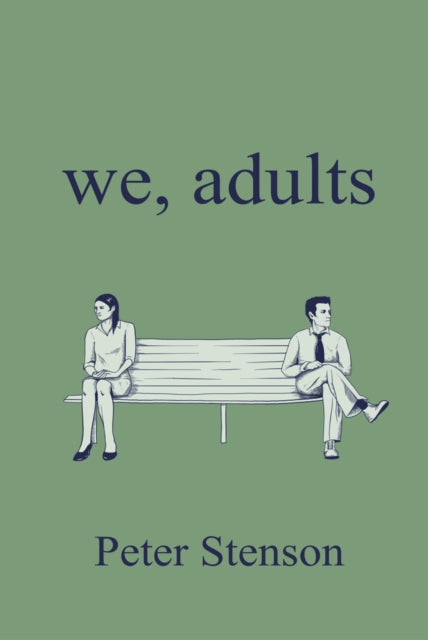 Book cover of: We, Adults. By: Peter Stenson