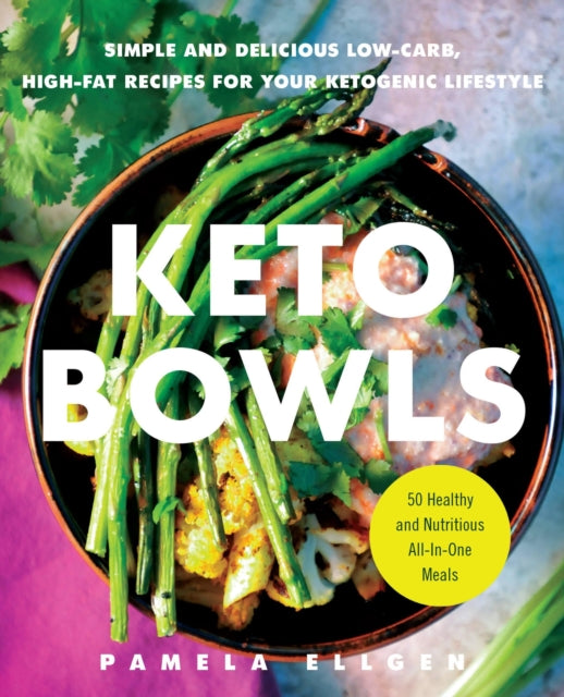 Book cover of: Keto Bowls. By: Pamela Ellgen