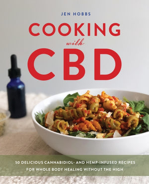 Cooking with CBD, 50 Delicious Cannabidiol