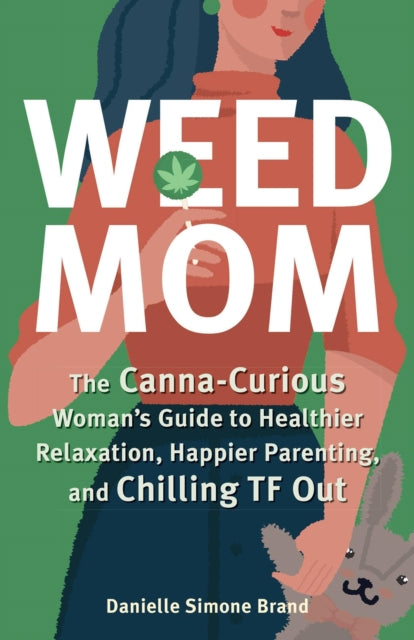 Book cover of: Weed Mom. By: Danielle Simone Brand
