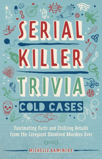 Book cover of: Serial Killer Trivia: Cold Cases. By: Michelle Kaminsky