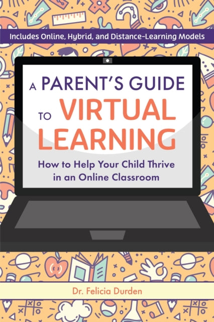 A Parent's Guide To Virtual Learning