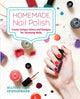 Book cover of: Homemade Nail Polish. By: Allison Rose Spiekermann