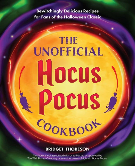 Book cover of: Unofficial Hocus Pocus Cookbook. By: Bridget Thoreson
