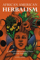 Book cover of: African American Herbalism. By: Lucretia VanDyke