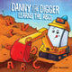 Danny the Digger Learns the ABCs 9781646047871 Aja Mulford