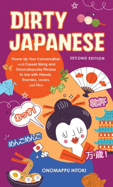 Book cover of: Dirty Japanese: Second Edition. By: Onomappu Hitoki