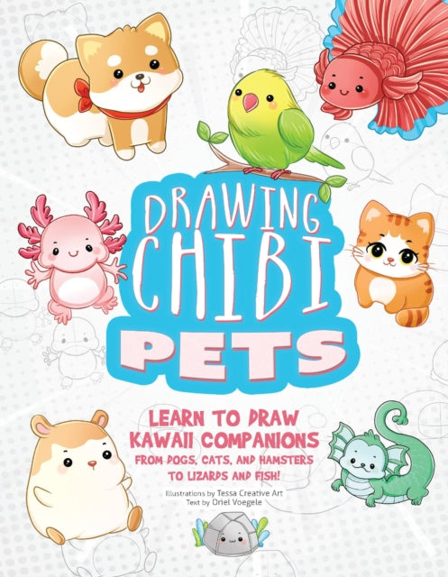 Book cover of: Drawing Chibi Pets. By: Tessa Creative Art