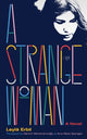 Book cover of: Strange Woman. By: Leylâ Erbil