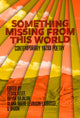 Book cover of: Something Missing From This World. By: Shook