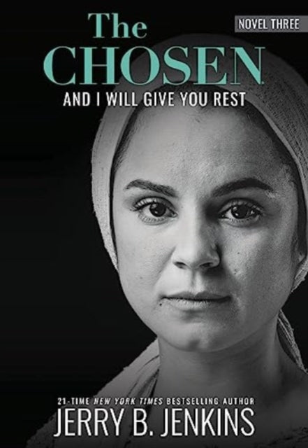 Book cover of: Chosen: And I Will Give You Rest. By: Jerry B. Jenkins