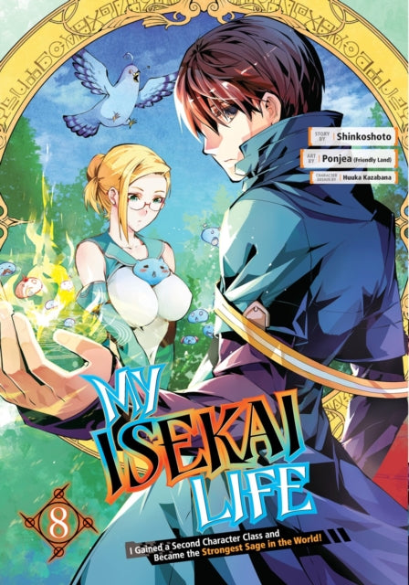 Book cover of: My Isekai Life 08: I Gained a Second Character Class and Became the Strongest Sage in the World!. By: Shinkoshoto