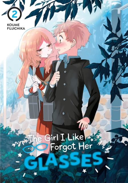 Book cover of: Girl I Like Forgot Her Glasses 02. By: Koume Fujichika