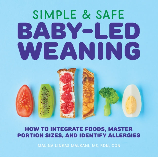 Book cover of: Simple & Safe Baby-Led Weaning. By: Malina Malkani