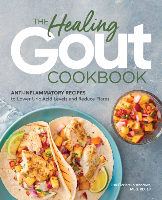 Book cover of: Healing Gout Cookbook. By: Lisa Cicciarello Andrews