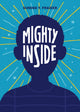 Book cover of: Mighty Inside. By: Sundee T. Frazier