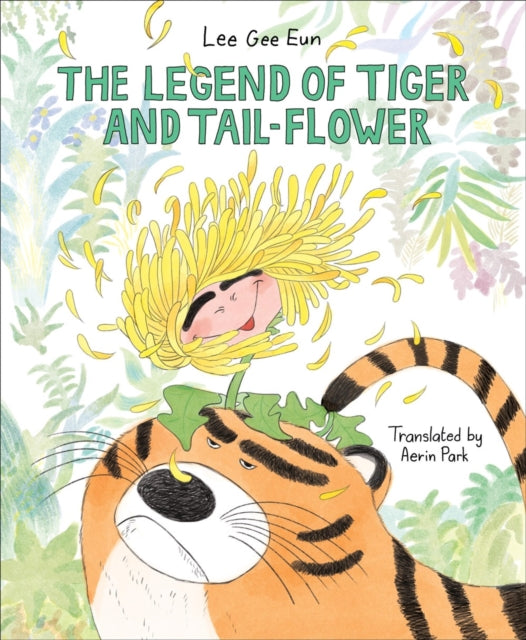 Book cover of: Legend of Tiger and Tail-Flower. By: Lee Gee Eun
