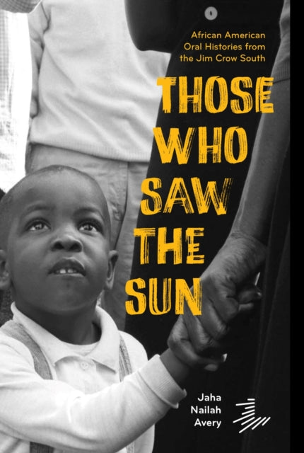 Book cover of: Those Who Saw the Sun. By: Jaha Nailah Avery