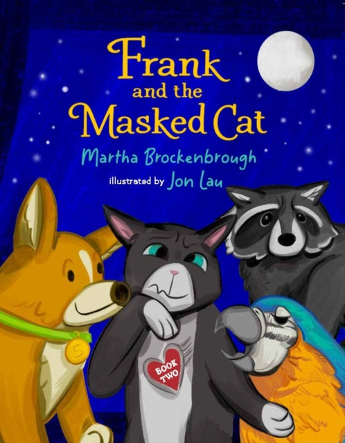 Book cover of: Frank and the Masked Cat. By: Martha Brockenbrough
