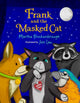 Book cover of: Frank and the Masked Cat. By: Martha Brockenbrough