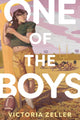 Book cover of: One of the Boys. By: Victoria Zeller