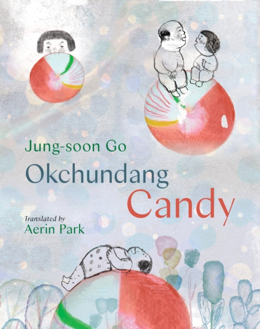 Book cover of: Okchundang Candy. By: Jung-soon Go